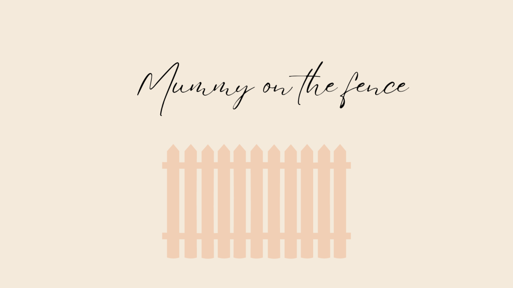 Mummy on the fence